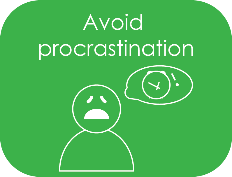 Avoid procrastination