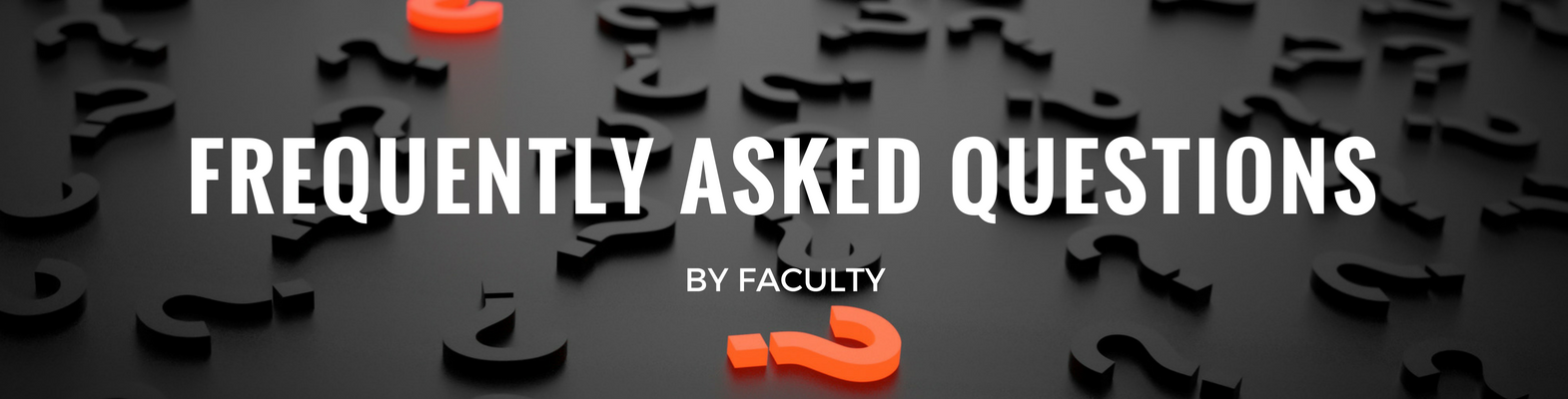 Faculty FAQ