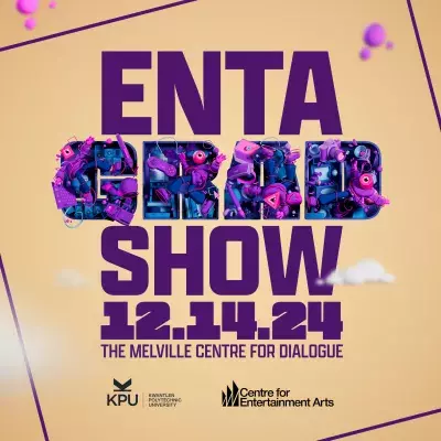 ENTA Grad Show. December 14, 2024, at The Melville Centre for Dialogue at KPU Richmond Campus.