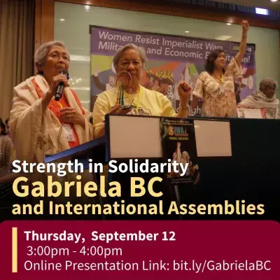 Photo of Gabriela BC organization members presenting at an event. Text reads: Strength in Solidarity: Gabriela BC and International Assemblies. Thursday, September 12, from 3:00pm to 4:00pm. Online presentation: bit.ly/GabrielaBC