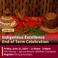 Join us! Indigenous Excellence End of Term Celebration. Friday, June 21, 2024, 11:00am – 2:00pm. KPU Surrey, Spruce Atrium 100/Main Courtyard. Register: bit.ly/june21kpu